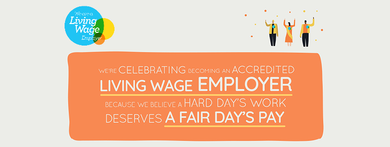 Join us in celebrating being a Living Wage employer!